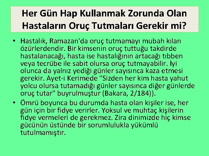 Her Gün Hap Kullanmak Zorunda Olan Hastaların Oruç Tutmaları Gerekir mi? • Hastalık, Ramazan'da