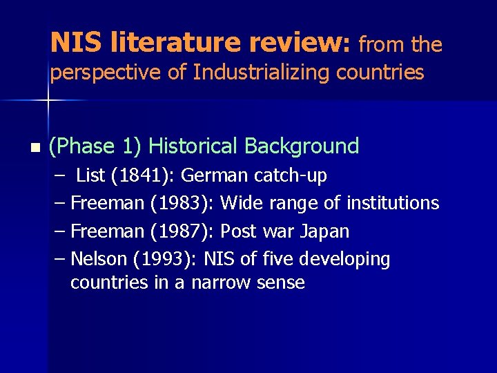 NIS literature review: from the perspective of Industrializing countries n (Phase 1) Historical Background NIS literature review: from the perspective of Industrializing countries n (Phase 1) Historical Background