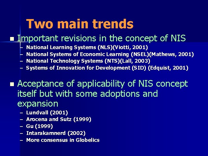 Two main trends n Important revisions in the concept of NIS – – n Two main trends n Important revisions in the concept of NIS – – n
