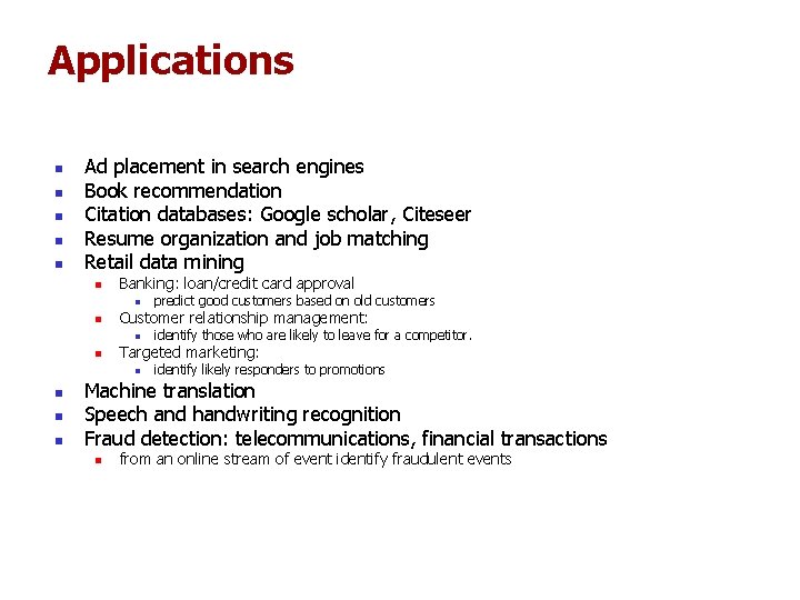 Applications n n n Ad placement in search engines Book recommendation Citation databases: Google Applications n n n Ad placement in search engines Book recommendation Citation databases: Google
