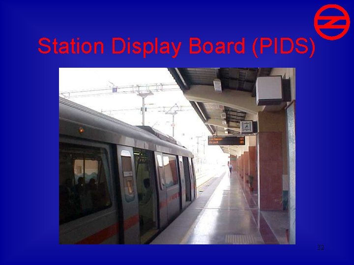 Station Display Board (PIDS) 32 
