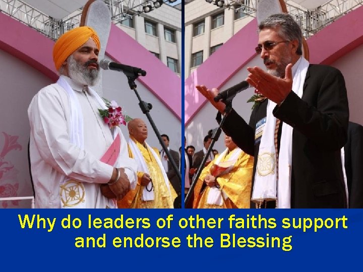 Why do leaders of other faiths support and endorse the Blessing 