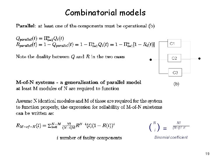 Combinatorial models N ( i) = N! (N-i)! i! Binomial coefficient 19 