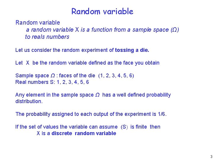 Random variable a random variable X is a function from a sample space (Ω)