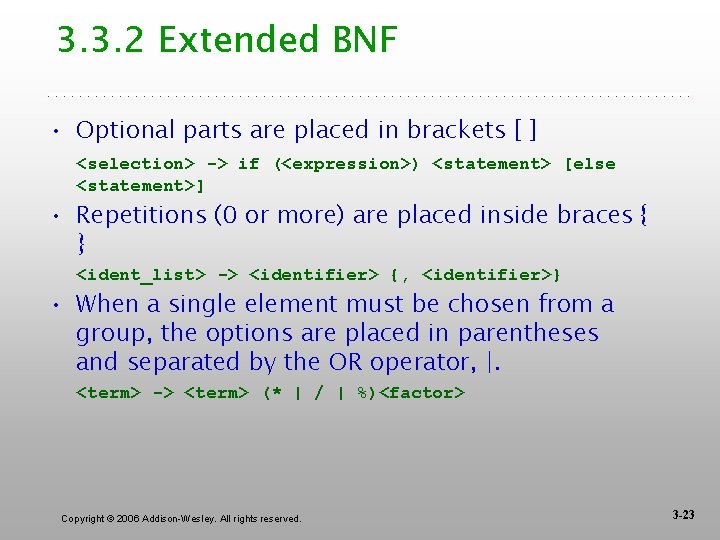 3. 3. 2 Extended BNF • Optional parts are placed in brackets [ ]