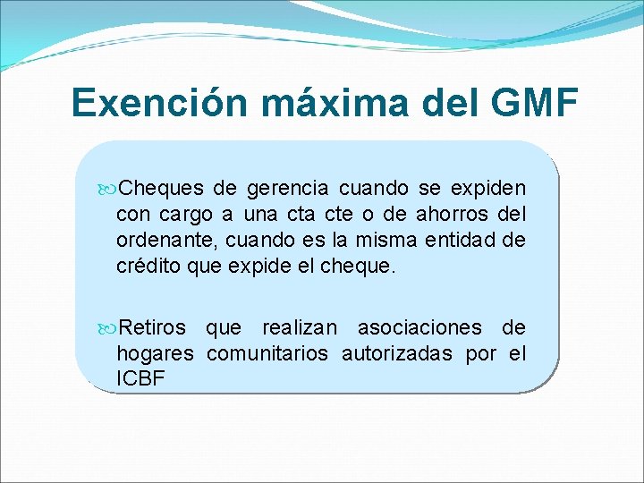 Exención máxima del GMF Cheques de gerencia cuando se expiden con cargo a una