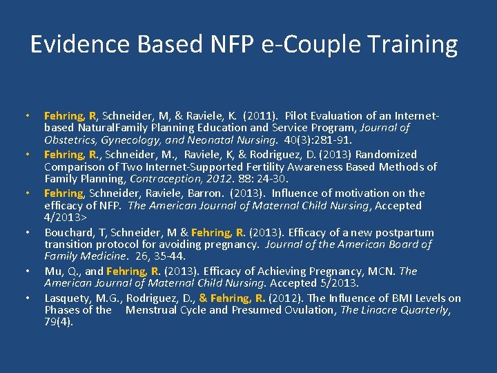 Evidence Based NFP e-Couple Training • • • Fehring, R, Schneider, M, & Raviele,