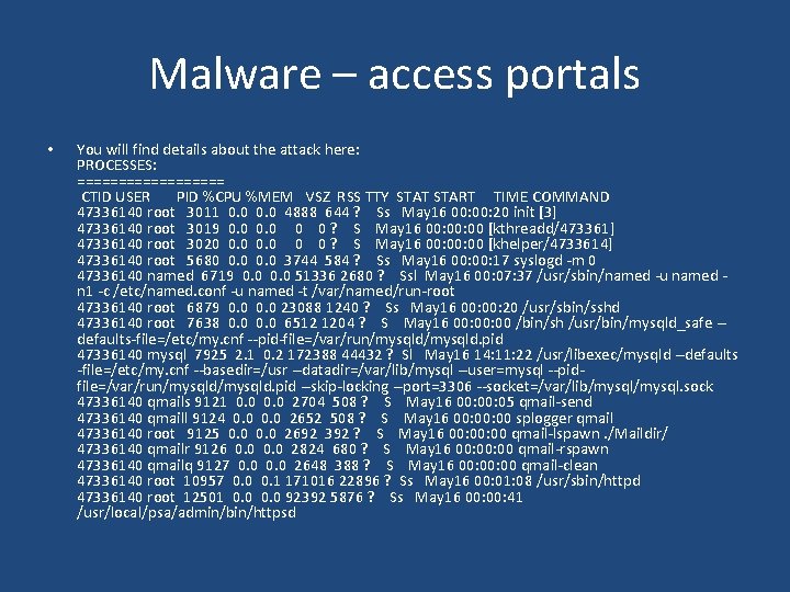 Malware – access portals • You will find details about the attack here: PROCESSES: