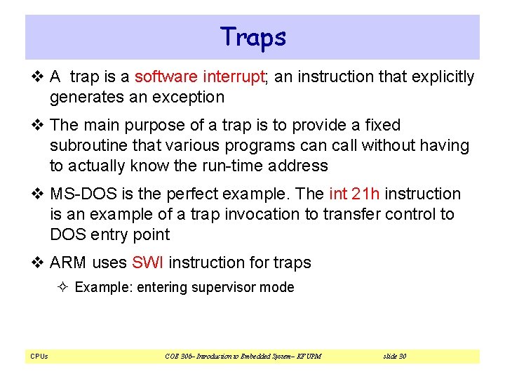 Traps v A trap is a software interrupt; an instruction that explicitly generates an Traps v A trap is a software interrupt; an instruction that explicitly generates an