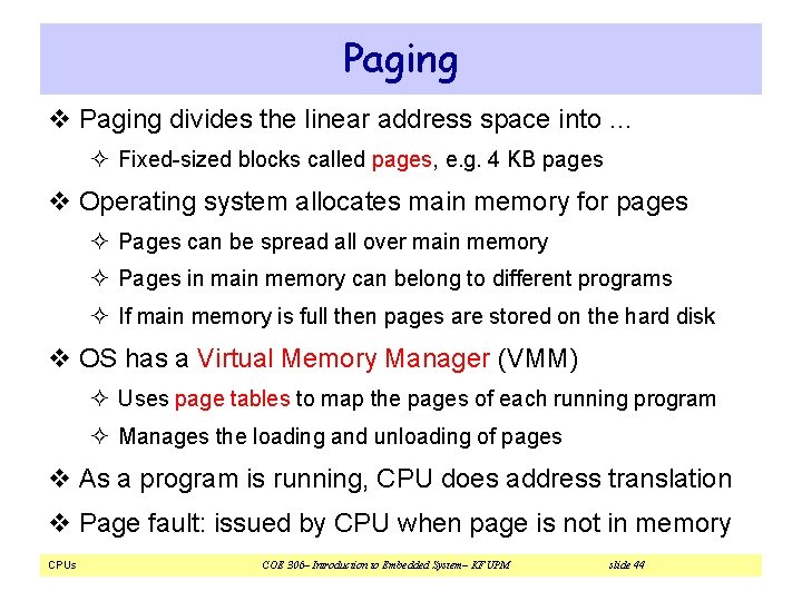Paging v Paging divides the linear address space into … ² Fixed-sized blocks called Paging v Paging divides the linear address space into … ² Fixed-sized blocks called