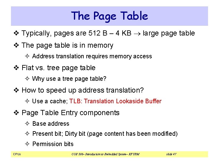 The Page Table v Typically, pages are 512 B – 4 KB large page The Page Table v Typically, pages are 512 B – 4 KB large page