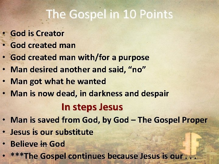 The Gospel in 10 Points • • • God is Creator God created man