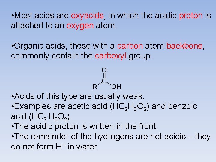  • Most acids are oxyacids, in which the acidic proton is attached to