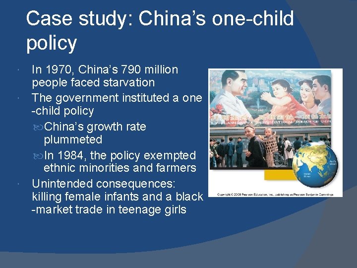 Case study: China’s one-child policy In 1970, China’s 790 million people faced starvation The Case study: China’s one-child policy In 1970, China’s 790 million people faced starvation The