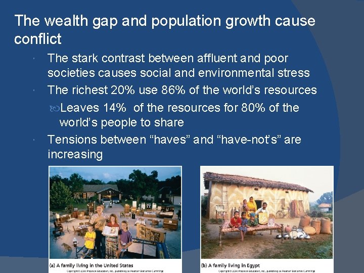 The wealth gap and population growth cause conflict The stark contrast between affluent and The wealth gap and population growth cause conflict The stark contrast between affluent and