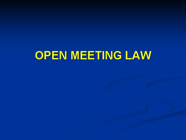 OPEN MEETING LAW 