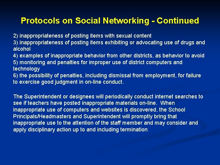 Protocols on Social Networking - Continued 2) inappropriateness of posting items with sexual content