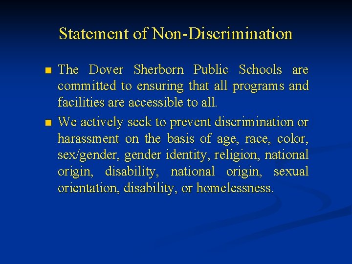 Statement of Non-Discrimination n n The Dover Sherborn Public Schools are committed to ensuring