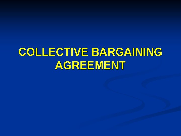 COLLECTIVE BARGAINING AGREEMENT 