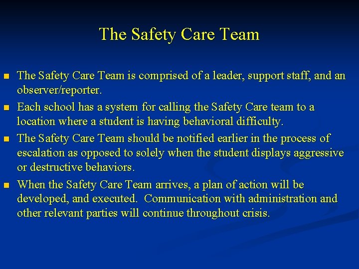 The Safety Care Team n n The Safety Care Team is comprised of a