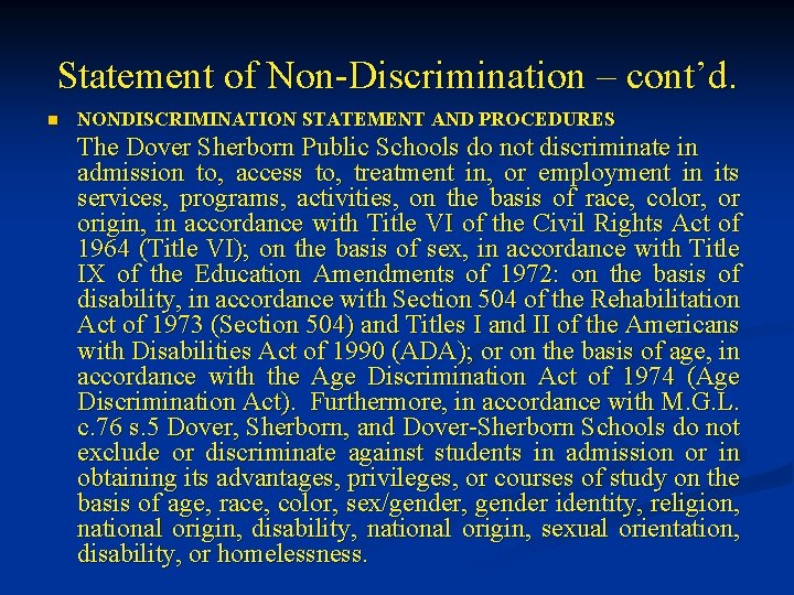 Statement of Non-Discrimination – cont’d. n NONDISCRIMINATION STATEMENT AND PROCEDURES The Dover Sherborn Public
