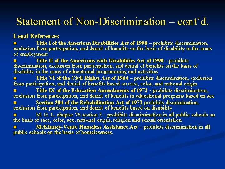 Statement of Non-Discrimination – cont’d. Legal References Title I of the American Disabilities Act