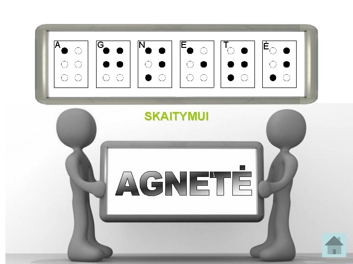 A G N E SKAITYMUI T Ė 