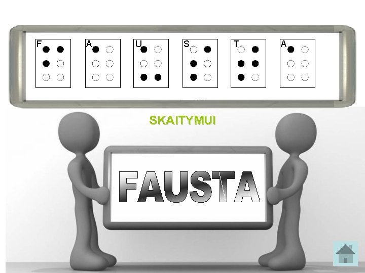 F A U S SKAITYMUI T A 