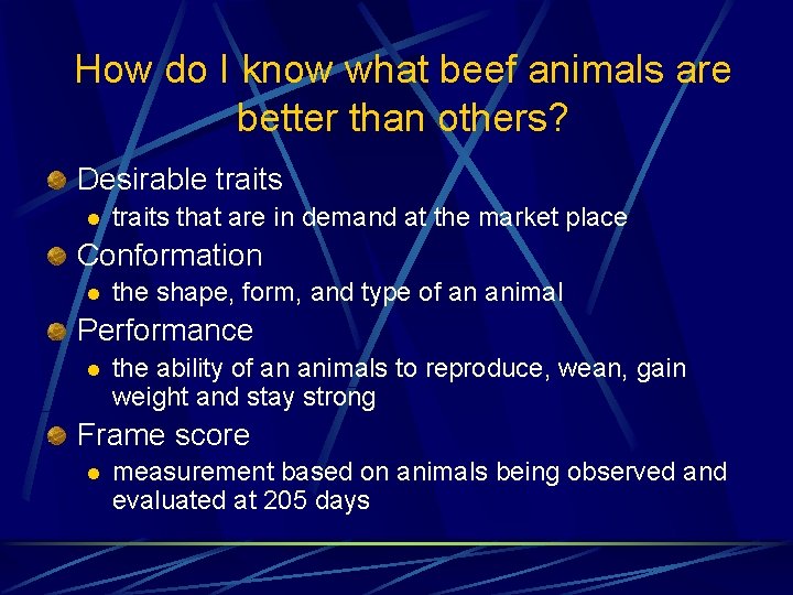 How do I know what beef animals are better than others? Desirable traits l