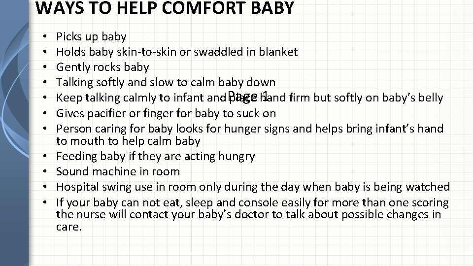 WAYS TO HELP COMFORT BABY • • • Picks up baby Holds baby skin-to-skin