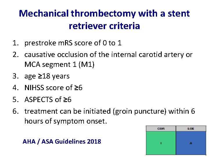 Mechanical thrombectomy with a stent retriever criteria 1. prestroke m. RS score of 0