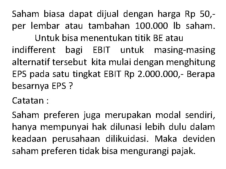 Saham biasa dapat dijual dengan harga Rp 50, per lembar atau tambahan 100. 000