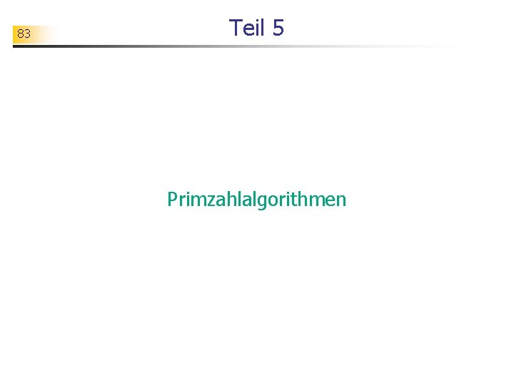 83 Teil 5 Primzahlalgorithmen 