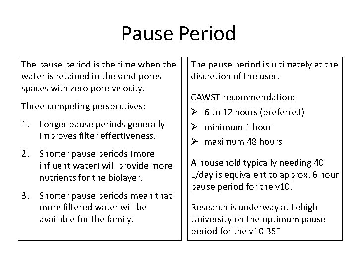 Pause Period The pause period is the time when the water is retained in