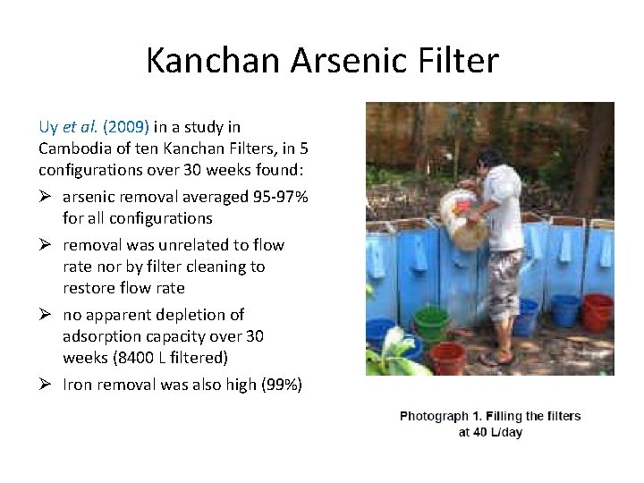 Kanchan Arsenic Filter Uy et al. (2009) in a study in Cambodia of ten