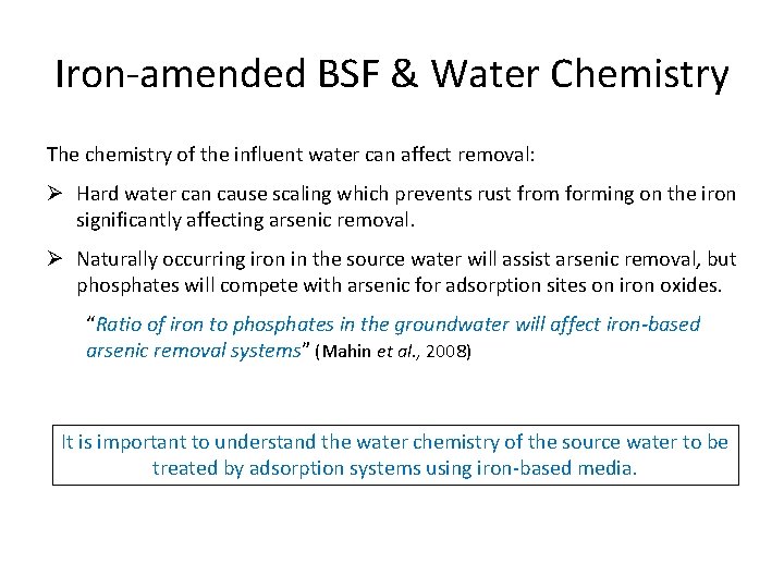 Iron-amended BSF & Water Chemistry The chemistry of the influent water can affect removal: