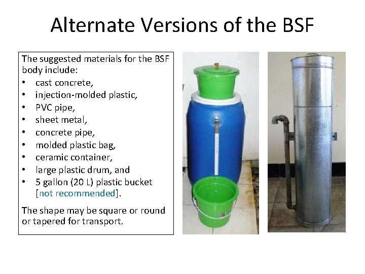 Alternate Versions of the BSF The suggested materials for the BSF body include: •