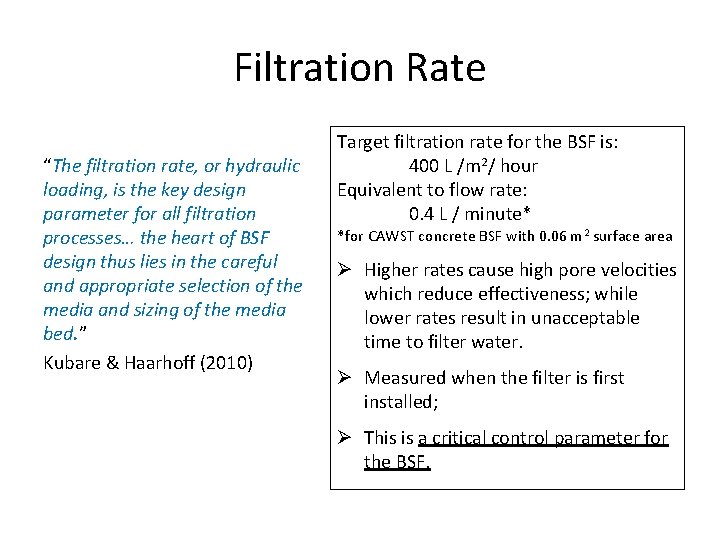 Filtration Rate “The filtration rate, or hydraulic loading, is the key design parameter for