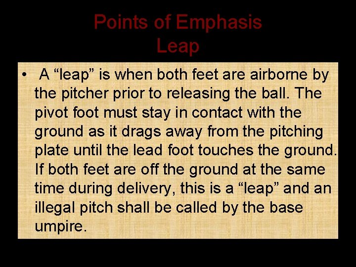 Points of Emphasis Leap • A “leap” is when both feet are airborne by