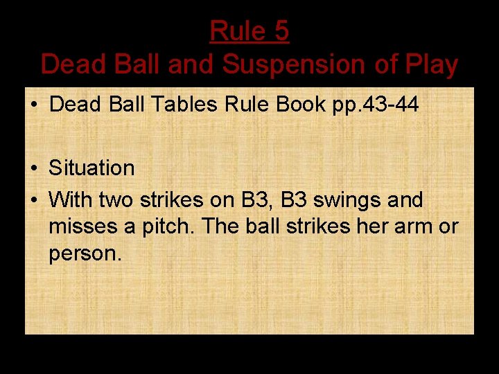 Rule 5 Dead Ball and Suspension of Play • Dead Ball Tables Rule Book
