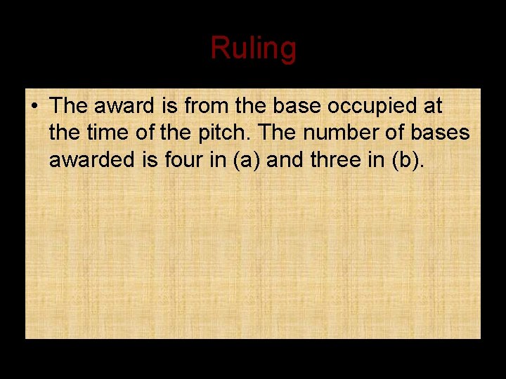 Ruling • The award is from the base occupied at the time of the