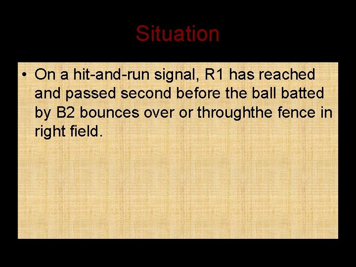 Situation • On a hit-and-run signal, R 1 has reached and passed second before