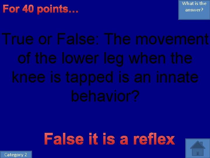 For 40 points… What is the answer? True or False: The movement of the For 40 points… What is the answer? True or False: The movement of the