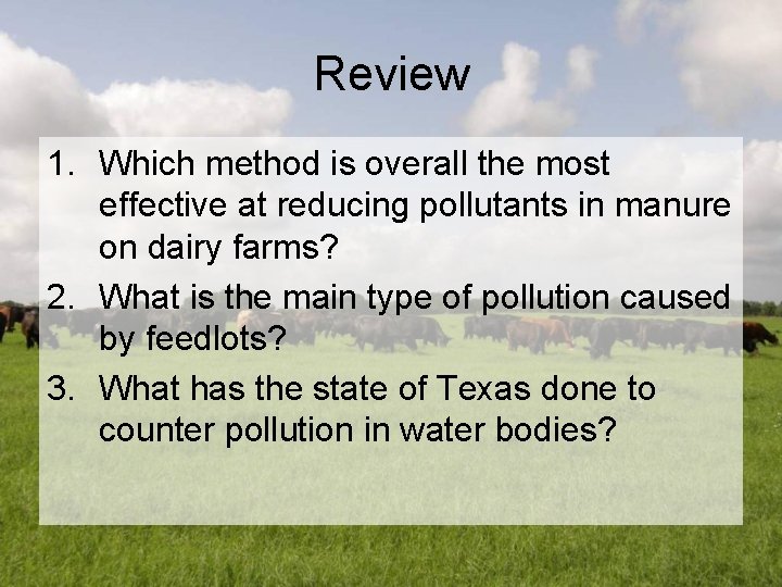 Review 1. Which method is overall the most effective at reducing pollutants in manure