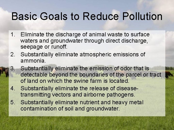 Basic Goals to Reduce Pollution 1. Eliminate the discharge of animal waste to surface