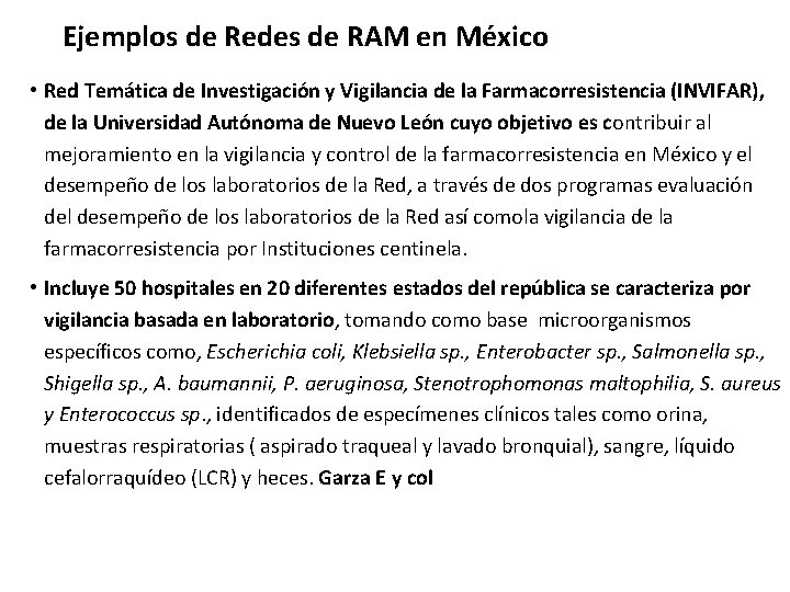 Ejemplos de Redes de RAM en México • Red Temática de Investigación y Vigilancia