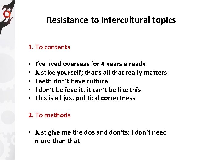 Resistance to intercultural topics 1. To contents • • • I‘ve lived overseas for
