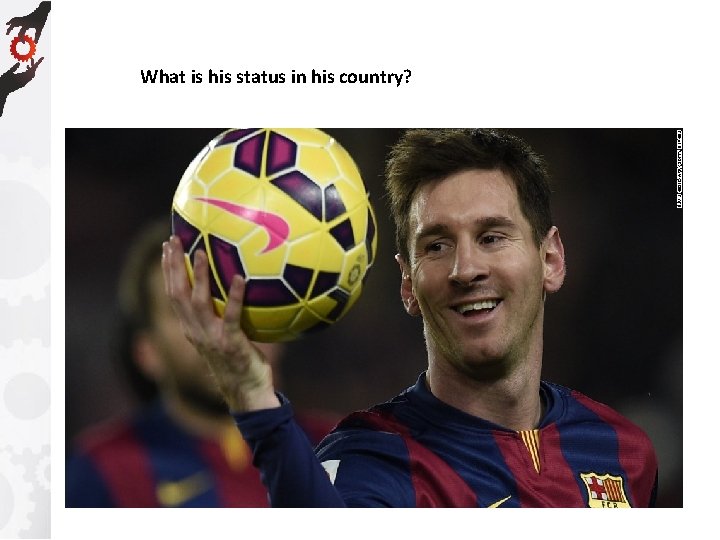 What is his status in his country? 