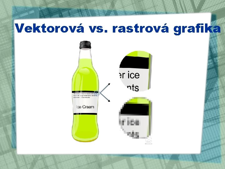 Vektorová vs. rastrová grafika 