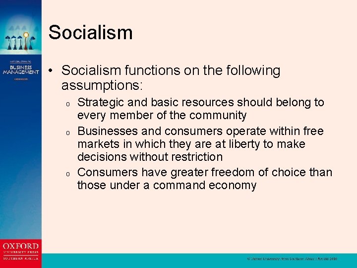Socialism • Socialism functions on the following assumptions: o o o Strategic and basic